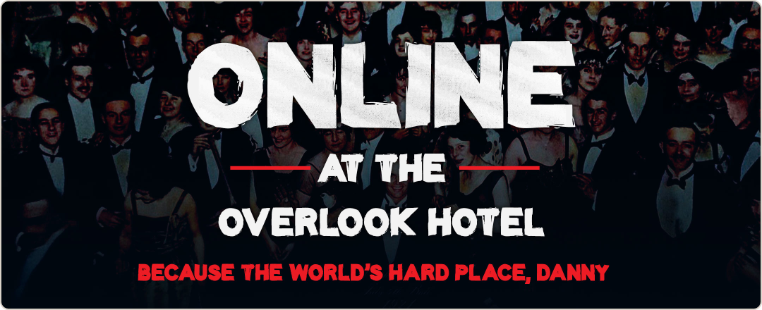 Online at the Overlook Hotel event banner